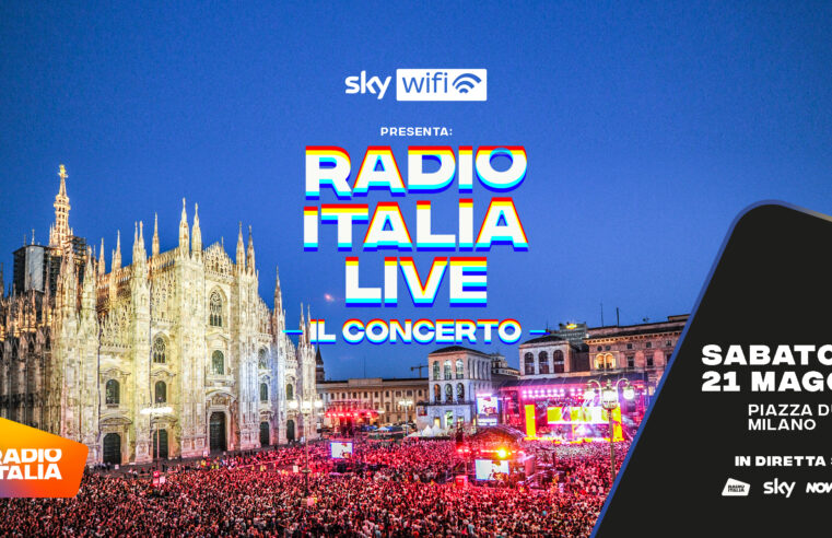 RADIO ITALIA LIVE – TORNA IL PIU’ GRANDE EVENTO GRATUITO DI MUSICA A MILANO
